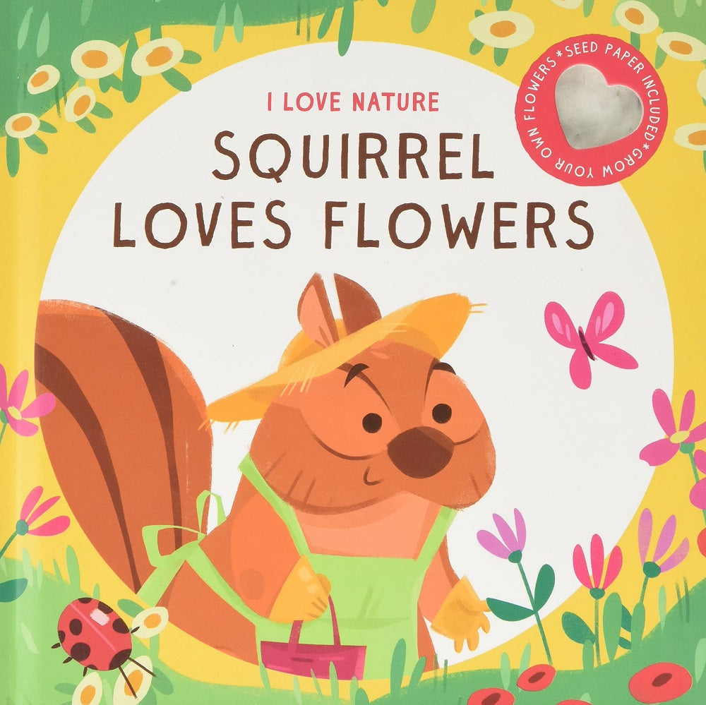 I love nature squirrel flowers