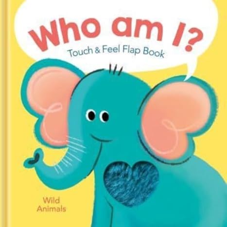 Who Am I?  Wild Animals Touch and Feel Book