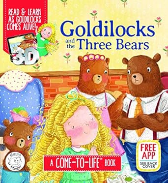 Goldilocks and the Three Bears : A Come-To-Life Book