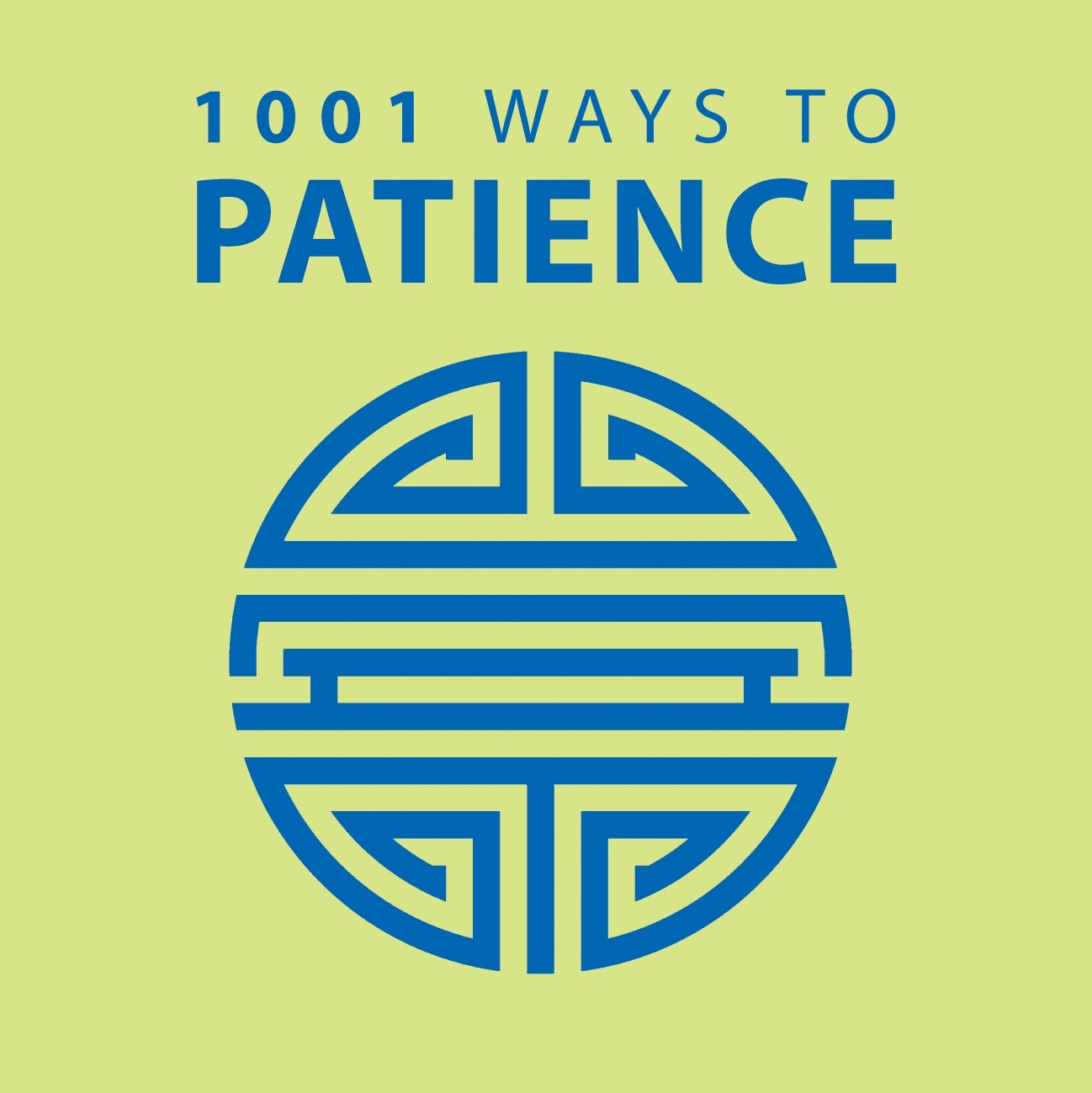 1001 Ways to Patience: Proven Techniques for Gentle Parenting Growth and Success