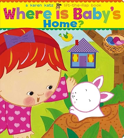 A Lift-the-flap Book - Where Is Baby'S Home?