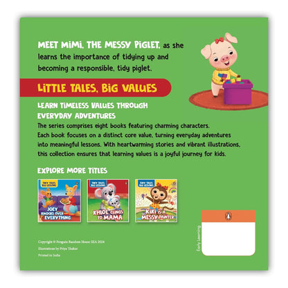 Little Tales Big Values: Mimi the Piglet's Mess is Everywhere