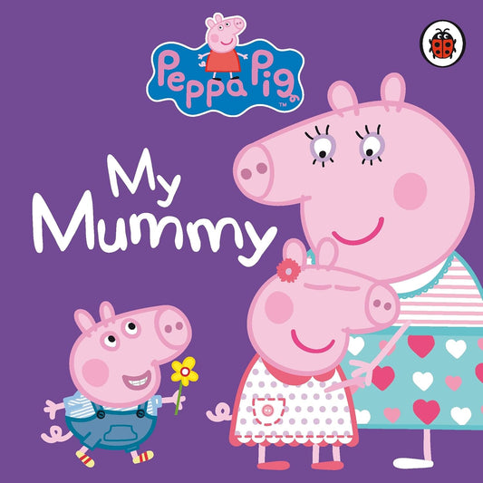 Peppa Pig: My Mummy first Board story book