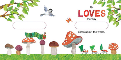 The Very Hungry Caterpillar Loves [YOUR NAME HERE]!: A Story Book