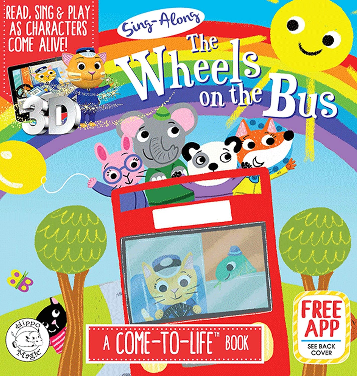 The Wheels on the Bus : A Come-To-Life Book