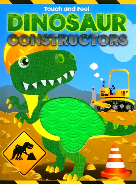 Touch And Feel Book- Dinosaur Constructors