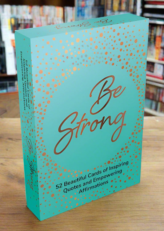 52 Beautiful Cards - Be Strong