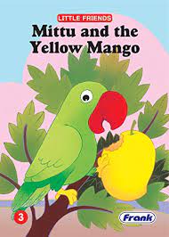 Little Friends: Mittu and the Yellow Mango