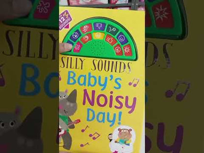 Silly Sounds: Baby's Noisy Day Book